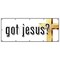 Signmission GOT JESUS BANNER SIGN christ church christian religion religious pastor B-120 Got Jesus - alternate 1